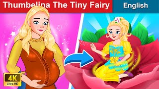 Thumbelina  The Tiny Fairy 👸 Bedtime stories 🌛 Fairy Tales For Teenagers  WOA Fairy Tales [upl. by Derril]