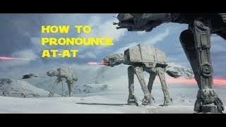 Star Wars ATAT pronunciation [upl. by Jecho]