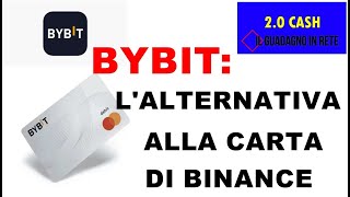 BYBIT LALTERNATIVA ALLA CARTA DI BINANCE [upl. by Hannej]