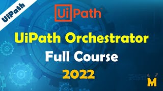 UiPath  UiPath Orchestrator Full Course for Beginners  Orchestrator components very easy explained [upl. by Robyn]