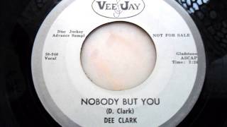 Dee clark  Nobody but you [upl. by Euqinamod463]