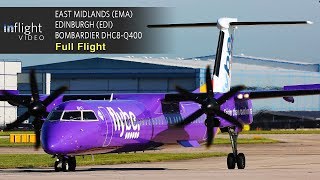 Flybe Full Flight East Midlands to Edinburgh  Bombardier Dash 8 DHC8Q400 [upl. by Omrellug]