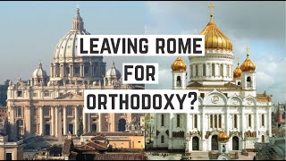 Why I Left Catholicism for Orthodoxy [upl. by Nanyk]