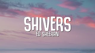 Ed Sheeran  Shivers Lyrics [upl. by Four]