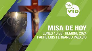 Misa de hoy ⛪ Lunes 16 Septiembre de 2024 Padre Luis Fernando Palacio TeleVID MisaDeHoy Misa [upl. by Pen]