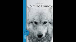 📚 COLMILLO BLANCO de Jack London Audiolibro en Español Completos Gratis Aventura Perros Animales [upl. by Rahm]