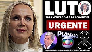 👉 MORREU EM SUA PROPRIA CASA│ Apresentadora Eliana notícia chega│ Datena chega agora notícia [upl. by Pryce483]