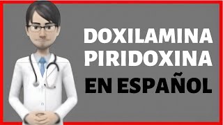 Doxilamina Piridoxina PARA QUE SIRVE Doxylamine Pyridoxine EN ESPAÑOL [upl. by Idaf]