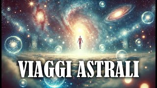 Viaggi Astrali o Meditazione Quale è il Miglior Modo per Espandere la Coscienza [upl. by Angela715]