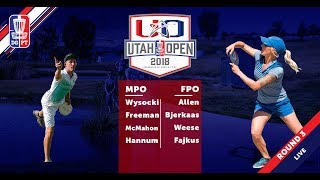 Round Three 2018 Utah Open  FPO amp MPO Coverage [upl. by Gideon]