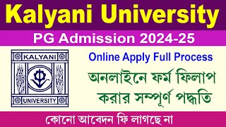 Kalyani University PG Admission Form Fillup 202425  KU PG Online Admission Process 2024 [upl. by Neall557]