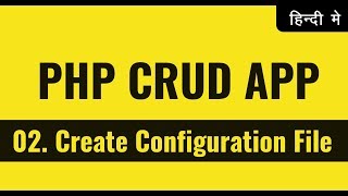 PHP MySQLi Configuration File  PHP CRUD operations tutorials in Hindi  vishAcademy [upl. by Analad231]