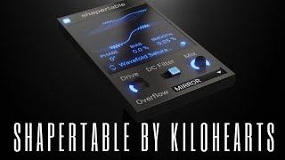 Introducing Shaper Table The KiloHearts Plugin for Ultimate Sound Shaping [upl. by Eniarda]