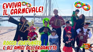 EVVIVA IL CARNEVALE  Rocco Fortunato e gli amici dellorganetto [upl. by Eikcim]