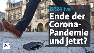 CoronaPandemie vorbei  Was passiert in der Endemie  BR24live [upl. by Harli]