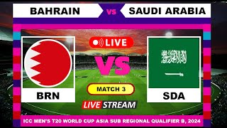 T20 Live  Bahrain vs Saudi Arabia Live Cricket Score amp Commentary [upl. by Waring631]