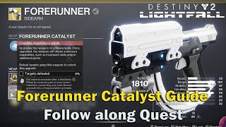 How to get the Catalyst for Forerunner Exotic  Destiny 2 [upl. by Loughlin]