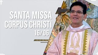 CORPUS CHRISTI  SANTA MISSA AO VIVO  PADRE REGINALDO MANZOTTI  16062022 [upl. by Lentha423]