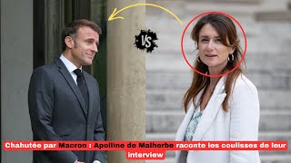 Chahutée par Macron  Apolline de Malherbe raconte les coulisses de leur interview [upl. by Yarb]