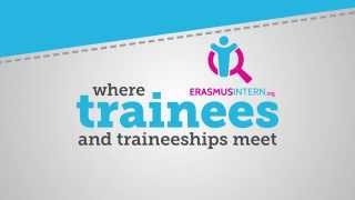 ErasmusInternorg  Where trainees and traineeships meet  For students [upl. by Damara747]