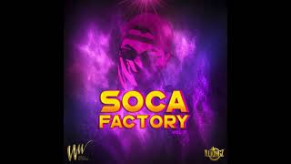 SOCA FACTORY VOL 7  TRINIDAD CARNIVAL 2019  DJWILLYWONKA [upl. by Yhtomit]