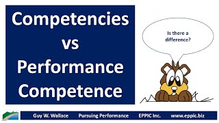 Competencies vs Performance Competence [upl. by Nareik]