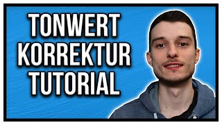 Photoshop Tonwertkorrektur erklärt Tutorial deutsch 2022 [upl. by Austine]