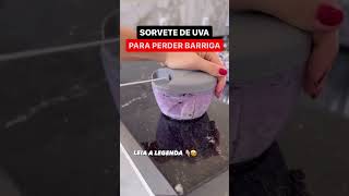 SORVETE DE UVA PARA PERDER BARRIGA [upl. by Eilama]