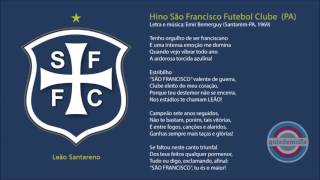 Hino do São Francisco Futebol Clube PA  Oficial [upl. by Quinta]