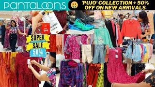 Pantaloons Durga Puja Latest Collection 2023  Pantaloons Shopping Vlog  50 off 🤑 on New Arrivals [upl. by Harneen]