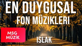 ISLAK  Mehmet Samir Gazali  en duygusal fon müzikleri  EN ÇOK ARANAN DUYGUSAL ŞARKILAR [upl. by Koorb]