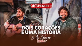 César Menotti amp Fabiano – Dois Corações E Uma História Clipe Oficial [upl. by Solnit379]