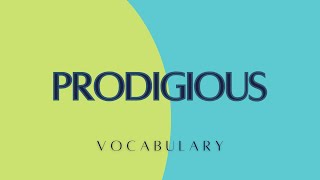 What is the meaning of Prodigious [upl. by Ias365]