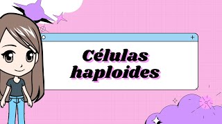 Células haploides [upl. by Allemac]