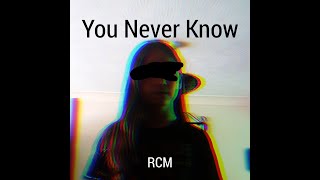 RCM You Never Know EP [upl. by Fabrice]