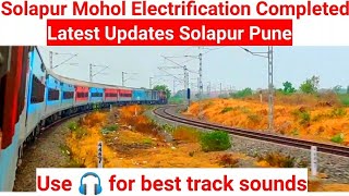 Solapur Mohol Electrification Completed CRS Expected on 25th March Use 🎧 For Track Sounds [upl. by Ehsom]