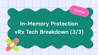 InMemory Protection  vRx Tech Breakdown 33 [upl. by Ociredef]