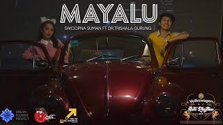 Mayalu  Swoopna Suman Ft DrTrishala Gurung  Official MV [upl. by Radford889]