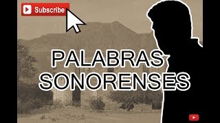 PALABRAS SONORENSES [upl. by Caassi]