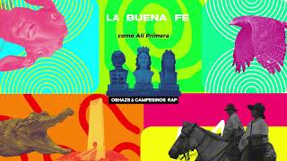 Campesinos Rap amp oshazs La Buena Fe  Video Lyrics 💙 [upl. by Anehc816]