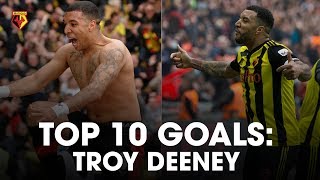 TOP TEN WATFORD GOALS  TROY DEENEY [upl. by Glory223]