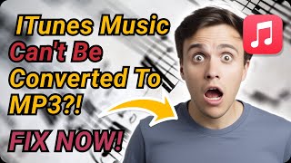 2022 iTunes Music cant be Converted to MP3 Why and How to Fix it [upl. by Tonia]