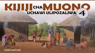 KIJIJI CHA MUONO  04  SIMULIZI ZA KUSISIMUA [upl. by Lundell]