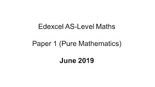 EdExcel ASLevel Maths Paper 1 June 2019 Pure Mathematics [upl. by Amahcen]