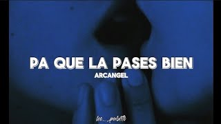 Arcangel  Pa Que La Pases bien letra [upl. by Wini]