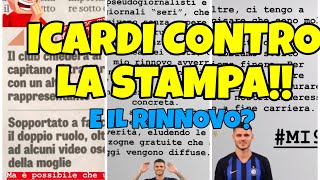 ICARDI SVELA TUTTO CONTRO LA STAMPA E NON SOLO IL RINNOVO [upl. by Spiegelman178]