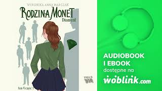 RODZINA MONET  DIAMENT CZ I  WERONIKA MARCZAK  AUDIOBOOK PL [upl. by Hakceber]