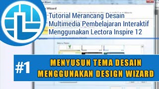 Tutorial1 Lectora Inspire  Merancang Desain Tema MPI Menggunakan Design Wizard [upl. by Mungo]