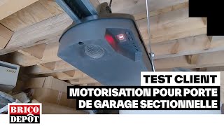 Motorisation pour porte de garage sectionnelle  Lavis de Christophe  Client Brico Dépôt [upl. by Steinke]