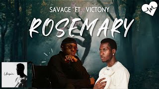 Savage  Rosemary Lyrics ft Victony  Songish [upl. by Trinette828]